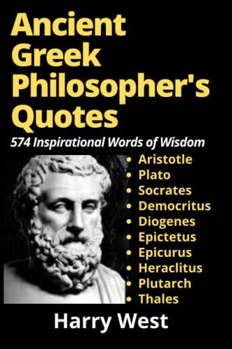 Ancient Greek Philosopher's Quotes: 574 Inspirational Words of Wisdom ...