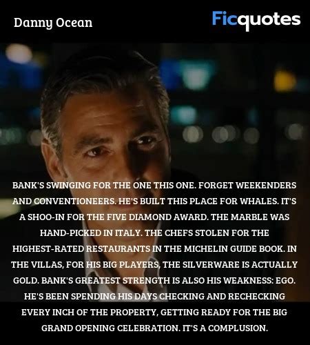 Danny Ocean Quotes - Ocean's Thirteen (2007)