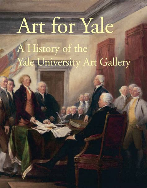 Art for Yale: A History of the Yale University Art Gallery