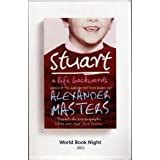 Stuart: A Life Backwards: Masters, Alexander: 8601404316555: Amazon.com: Books