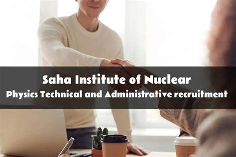 Technical and Administrative recruitment at Saha Institute of Nuclear ...