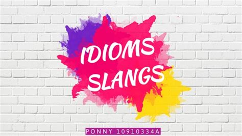 IDIOMS AND SLANG PRESENTATION