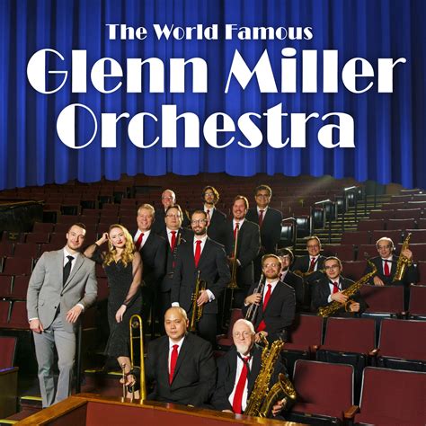 THE WORLD FAMOUS GLENN MILLER ORCHESTRA – Westmoreland Heritage