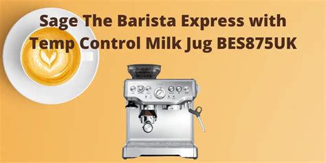 Sage The Barista Express Coffee Machine Full review for 2021