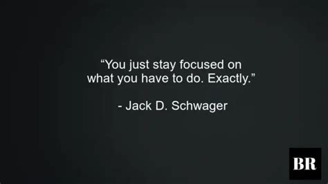 35 Best Jack D. Schwager Quotes On Life And Trading – BrilliantRead Media