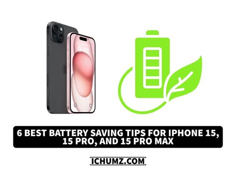 6 Best Battery Saving Tips for iPhone 15, 15 Pro, And 15 Pro Max - iChumz