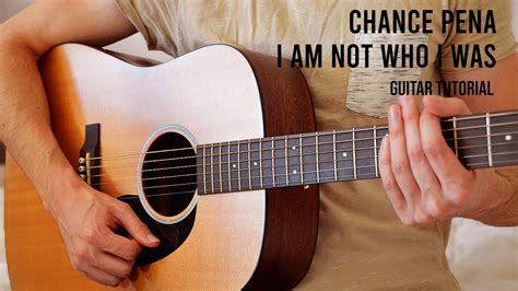 Chance Peña - i am not who i was EASY Guitar Tutorial With Chords ...