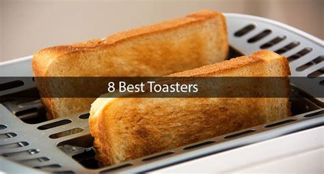 Top Rated 08 Best Toaster Reviews 2022, 2 And 4 Slice Toasters