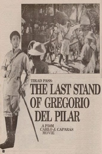 Tirad Pass: The Story of Gen. Gregorio del Pilar (1996) - Where to ...