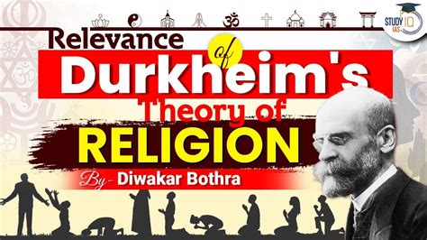 Relevance of Durkheim’s Theory of Religion | Sociology | UPSC IAS ...