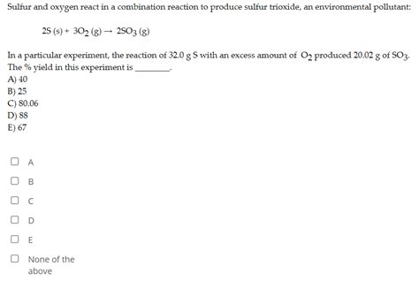 Solved Sulfur and oxygen react in a combination reaction to | Chegg.com