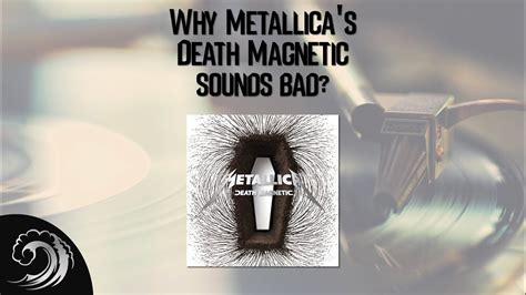 Why Metallica's Death Magnetic sounds bad? Loudness War - YouTube