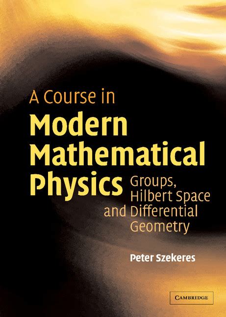 A Course in Modern Mathematical Physics