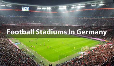 Football Stadiums In Germany