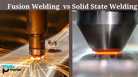 Fusion vs Solid State Welding - What's the Difference