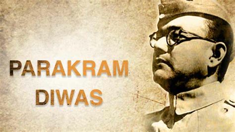 Parakram Diwas 2023 celebrates as Netaji Subhas Chandra Bose Birth Anniversary