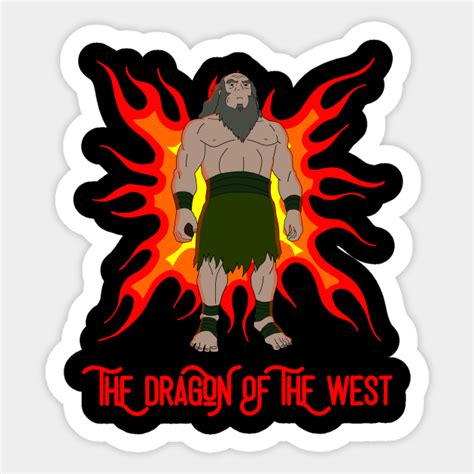 THE DRAGON OF THE WEST-UNCLE IROH WITH MUSCLES - Uncle Iroh - Sticker | TeePublic