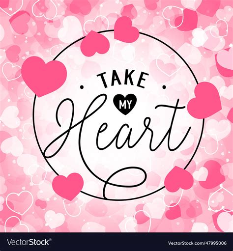 Take my heart lettering in round frame Royalty Free Vector