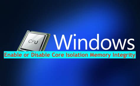 enable or disable Core Isolation Memory Integrity - TechDirectArchive