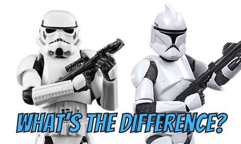 Stormtrooper vs. Clone Trooper: Differences Explained