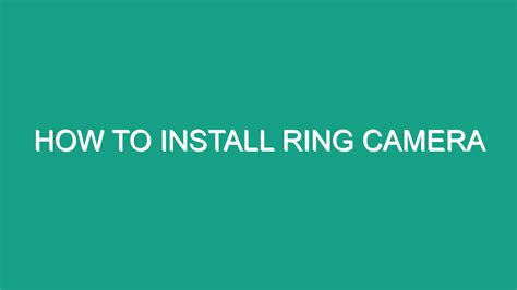 How To Install Ring Camera - Android62