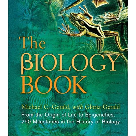 The Biology Book : From the Origin of Life to Epigenetics, 250 ...