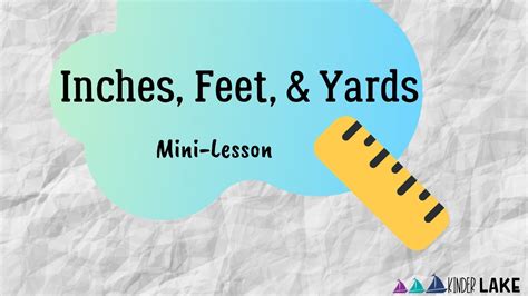 Inches, Feet, & Yards Mini-Lesson - YouTube