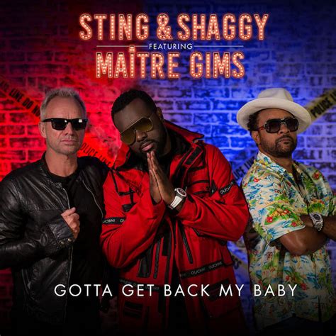 Listen: Sting & Shaggy feat. Maître Gims - Gotta Get Back My Baby