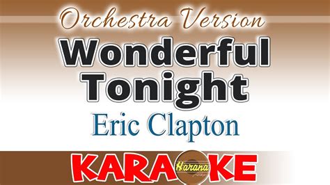 Wonderful Tonight (KARAOKE) Orchestra Version - YouTube