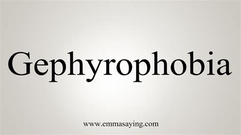 How To Say Gephyrophobia - YouTube