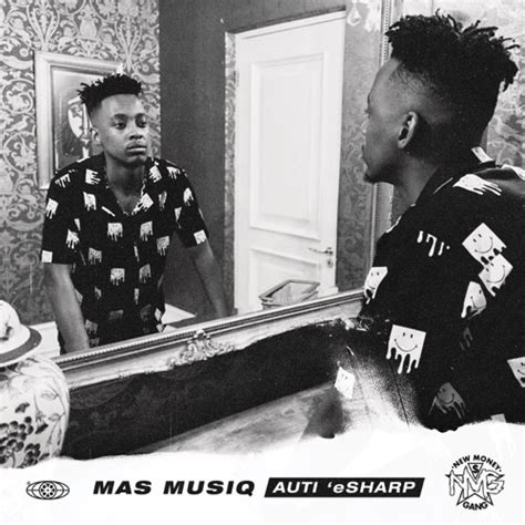 Mas Musiq – Sengizwile ft. Aymos & Young Stunna - Mp3 Download - Bamoza