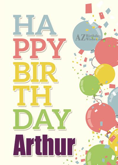 Happy Birthday Arthur - AZBirthdayWishes.com