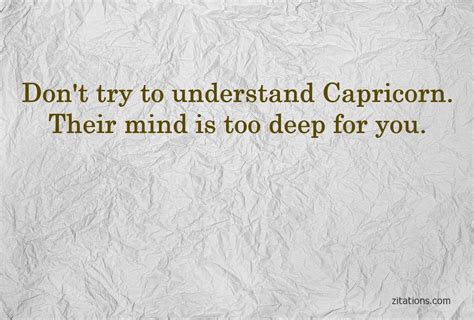 Capricorn Quotes - The Sophisticated Ones! - Zitations