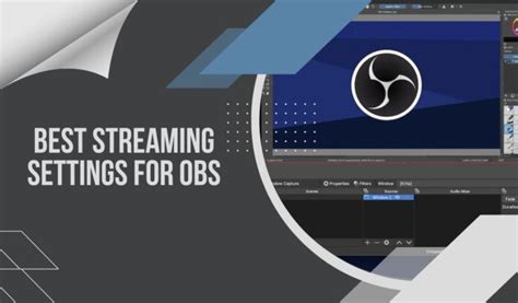 5 Best Streaming Settings for OBS 2024 - Stream Like a Pro