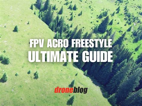 FPV Acro Freestyle (Ultimate Guide) – Droneblog