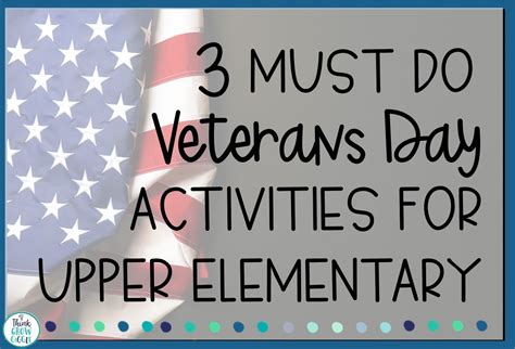 3 Must Do Veterans Day Activities for Upper Elementary - Think Grow Giggle