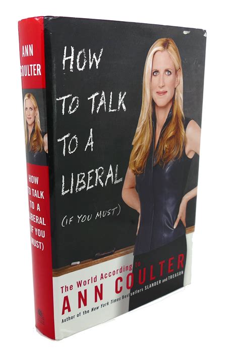 HOW TO TALK TO A LIBERAL : The World According to Ann Coulter | Ann Coulter | First Edition ...