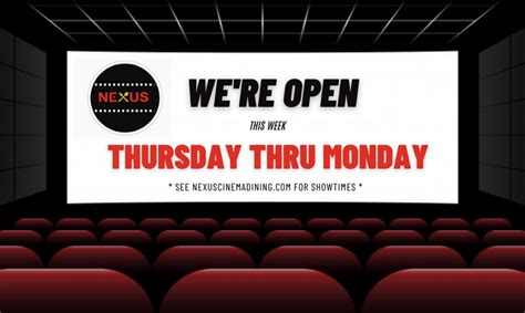 HOURS, Nexus Cinema Dining