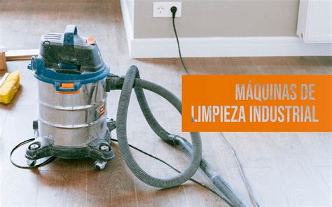 3 máquinas esenciales de limpieza industrial - Inoclean