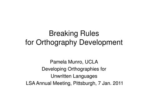 PPT - Breaking Rules for Orthography Development PowerPoint ...