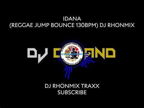 IDANA (REGGAE JUMP BOUNCE 130BPM) DJ RHONMIX - YouTube