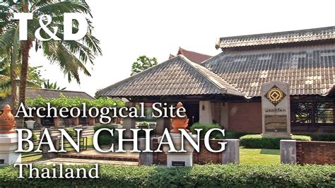 Ban Chiang Archaeological Site 🇹🇭 Thailand - YouTube