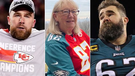 Donna Kelce is the mother of two Super Bowl-bound brothers. So which son will she support ...