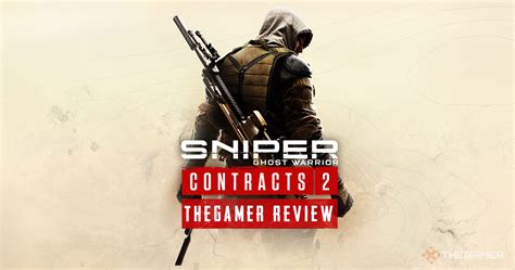 Sniper Ghost Warrior: Contracts 2 Review