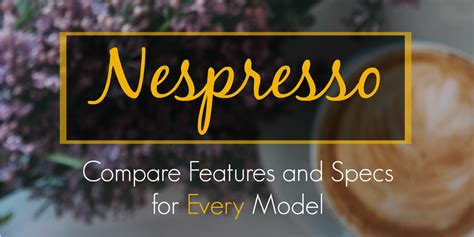 🏆2022's Best Nespresso Machine Comparison (25 Models RANKED)