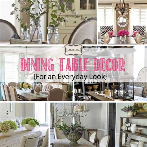 Dining Table Decor {for an Everyday Look} - TIDBITS&TWINE