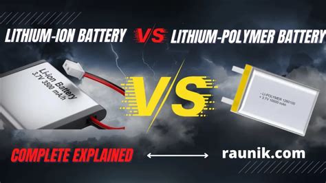 Lithium-Ion Battery VS Lithium-Polymer Battery - Raunik GreenTech Pvt Ltd