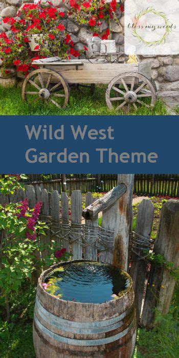 Wild West Garden Theme ~ Bless My Weeds