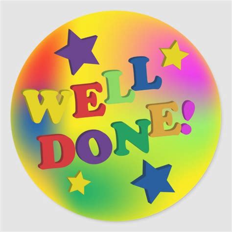 Well Done! Classic Round Sticker | Zazzle.com | Motivation for kids, Teacher stickers ...