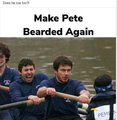 Pete Buttigieg | Pete, Funny memes about life, Rowing team